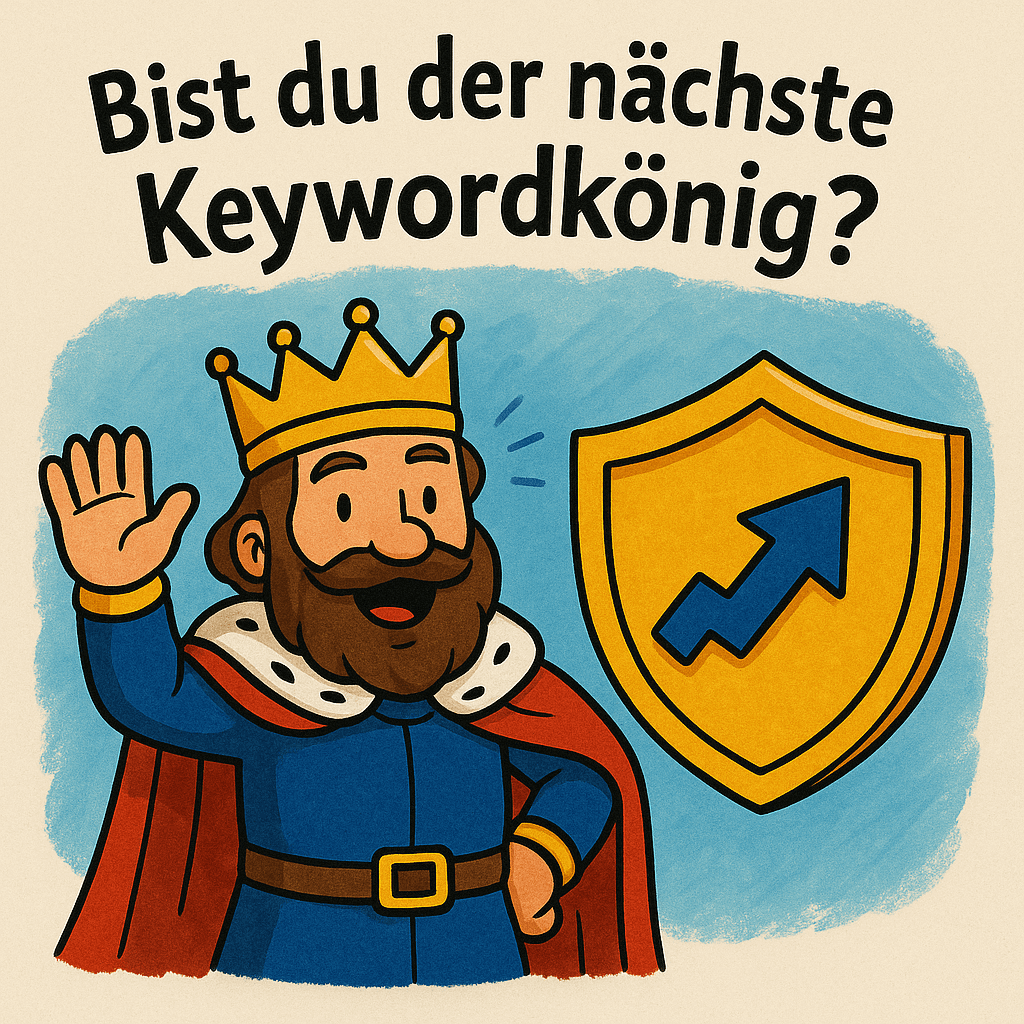 Schriftzug: Bist du der nächste Keywordkönig?